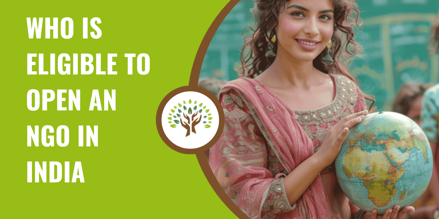 Who is Eligible to Open an NGO in India? Complete Guide 2025