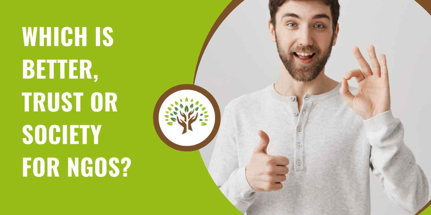 Which is better, trust or society for NGO?